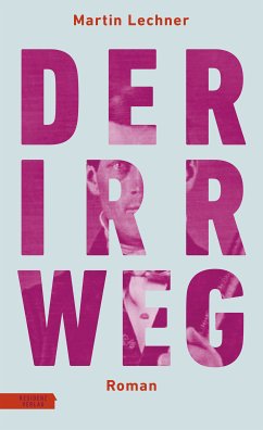 Der Irrweg (eBook, ePUB) - Lechner, Martin