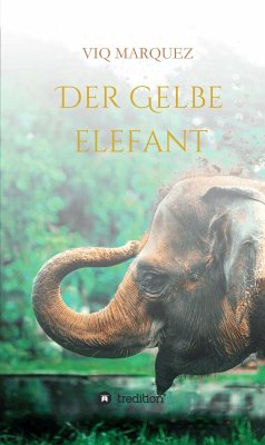 DER GELBE ELEFANT (eBook, ePUB) - MARQUEZ, VIQ