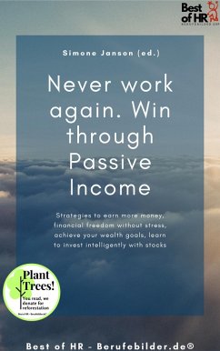 Cover Never work again. Win through Passive Income (eBook, ePUB)
