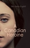 A Canadian Heroine (eBook, ePUB)