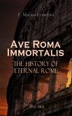 Ave Roma Immortalis: The History of Eternal Rome (Vol. 1&2) (eBook, ePUB)