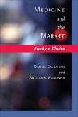 Medicine and the Market (eBook, ePUB)
