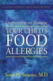 Understanding and Managing Your Child's Food Allergies (eBook, ePUB)
