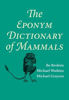 Eponym Dictionary of Mammals (eBook, ePUB) - Beolens, Bo