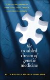Troubled Dream of Genetic Medicine (eBook, ePUB)