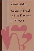 Euripides, Freud, and the Romance of Belonging (eBook, ePUB)