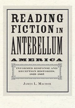 Reading Fiction in Antebellum America (eBook, ePUB) - Machor, James L.