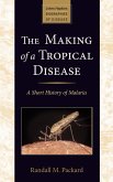 Making of a Tropical Disease (eBook, ePUB)