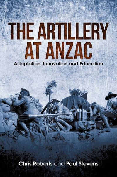 Artillery at Anzac (eBook, ePUB) Artillery at Anzac (eBook, ePUB)