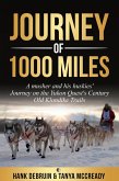 Journey of 1000 Miles - A Musher and his Huskies' Journey on the Yukon Quest's century Old Klondike Trails (eBook, ePUB)