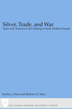 Silver, Trade, and War (eBook, ePUB) - Stein, Stanley J.