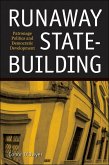Runaway State-Building (eBook, ePUB)