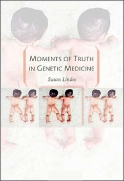 Moments of Truth in Genetic Medicine (eBook, ePUB) - Lindee, M. Susan