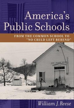 America's Public Schools (eBook, ePUB) - Reese, William J.