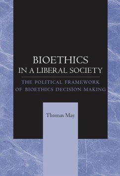 Bioethics in a Liberal Society (eBook, ePUB) - May, Thomas
