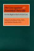 Case against Assisted Suicide (eBook, ePUB) Case against Assisted Suicide (eBook, ePUB)