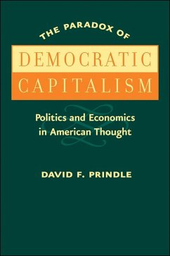 Paradox of Democratic Capitalism (eBook, ePUB) - Prindle, David F.