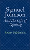 Samuel Johnson and the Life of Reading (eBook, ePUB) Samuel Johnson and the Life of Reading (eBook, ePUB)