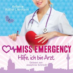 Antonia Rothe-Liermann: Miss Emergency - Hilfe, ich bin Arzt (MP3-Download) - Rothe-Liermann, Antonia