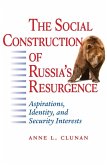 Social Construction of Russia's Resurgence (eBook, ePUB)