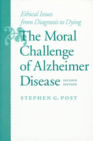Moral Challenge of Alzheimer Disease (eBook, ePUB) Moral Challenge of Alzheimer Disease (eBook, ePUB)