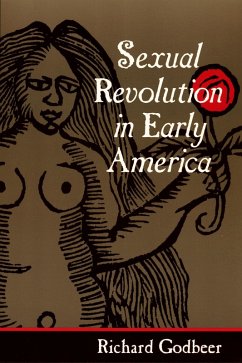 Sexual Revolution in Early America (eBook, ePUB) - Godbeer, Richard