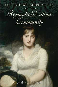 British Women Poets and the Romantic Writing Community (eBook, ePUB) - Behrendt, Stephen C.