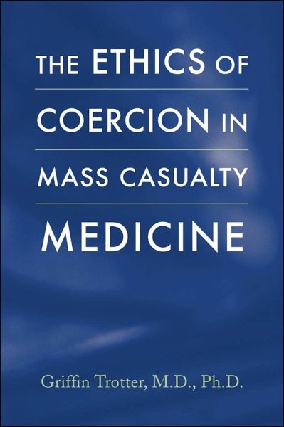 Ethics of Coercion in Mass Casualty Medicine (eBook, ePUB)
