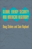 Global Energy Security and American Hegemony (eBook, ePUB)