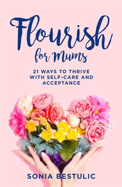 Flourish for Mums (eBook, ePUB) Flourish for Mums (eBook, ePUB)