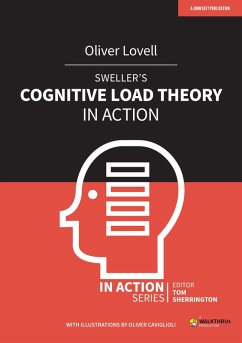 Sweller's Cognitive Load Theory in Action (eBook, ePUB) - Lovell, Oliver