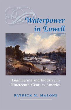Waterpower in Lowell (eBook, ePUB) - Malone, Patrick M.