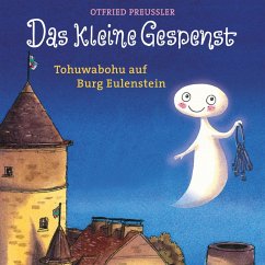 Das kleine Gespenst - Tohuwabohu auf Burg Eulenstein (MP3-Download) - Preußler, Otfried; Freitag, Martin; Preußler-Bitsch, Susanne; Freitag, Tania