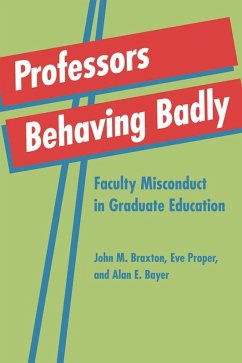 Professors Behaving Badly (eBook, ePUB) - Braxton, John M.