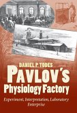Pavlov's Physiology Factory (eBook, ePUB)