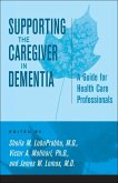 Supporting the Caregiver in Dementia (eBook, ePUB)