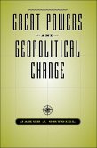 Great Powers and Geopolitical Change (eBook, ePUB)