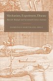 Mechanism, Experiment, Disease (eBook, ePUB) Mechanism, Experiment, Disease (eBook, ePUB)