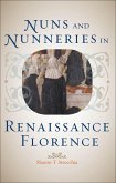 Nuns and Nunneries in Renaissance Florence (eBook, ePUB)