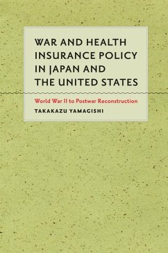 War and Health Insurance Policy in Japan and the United States (eBook, ePUB) - Yamagishi, Takakazu