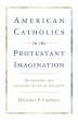 American Catholics in the Protestant... - Bild 1