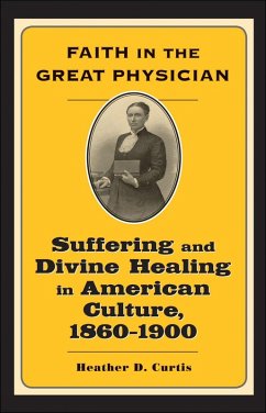 Faith in the Great Physician (eBook, ePUB) - Curtis, Heather D.