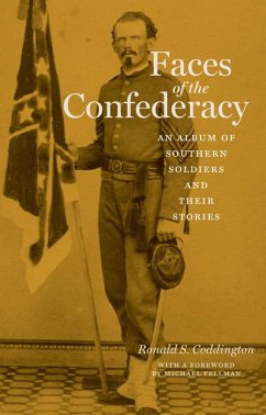 Faces of the Confederacy (eBook, ePUB) - Coddington, Ronald S.