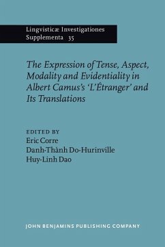 Expression of Tense, Aspect, Modality and Evidentiality in Albert Camus's L'Etranger and Its Translations / L'Etranger de Camus et ses traductions : questions de temps, d'aspect, de modalite et d'evidentialite (TAME) (eBook, ePUB)