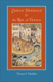 Enrico Dandolo and the Rise of Venice (eBook, ePUB)