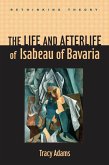 Life and Afterlife of Isabeau of Bavaria (eBook, ePUB)