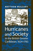 Hurricanes and Society in the British Greater Caribbean, 1624-1783 (eBook, ePUB)