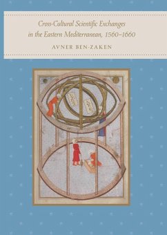 Cross-Cultural Scientific Exchanges in the Eastern Mediterranean, 1560-1660 (eBook, ePUB) - Ben-Zaken, Avner
