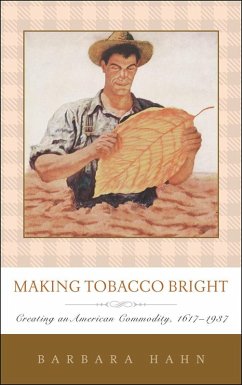 Making Tobacco Bright (eBook, ePUB) - Hahn, Barbara M.