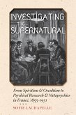Investigating the Supernatural (eBook, ePUB)